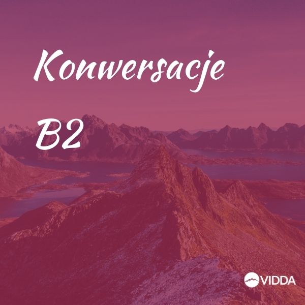 Kurs konwersacyjny B2